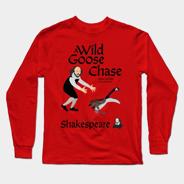 William Shakespeare - A Wild Goose Chase Long Sleeve T-Shirt by Cosmic-Fandom